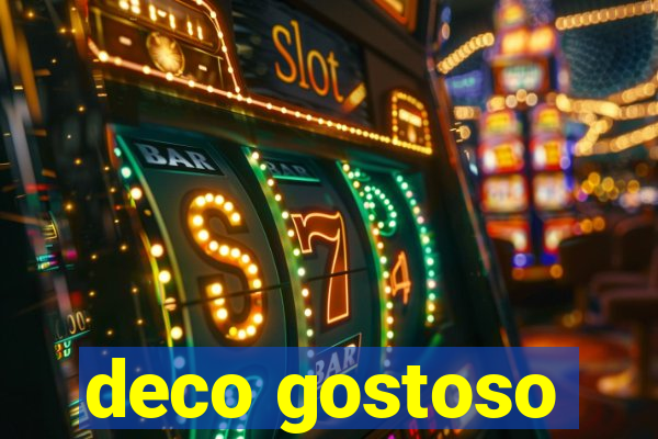 deco gostoso